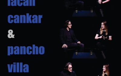 Between Lacan, Cankar and Pancho Villa